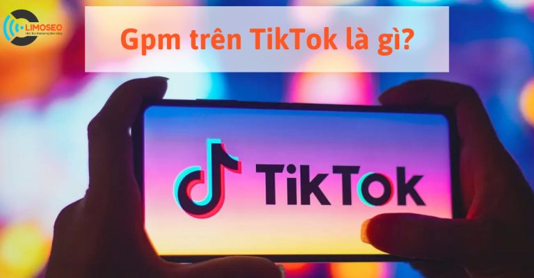 Gpm trên TikTok là gì