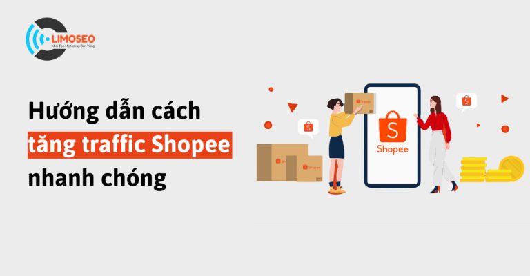 Hướng dẫn cách tăng traffic shopee nhanh chóng