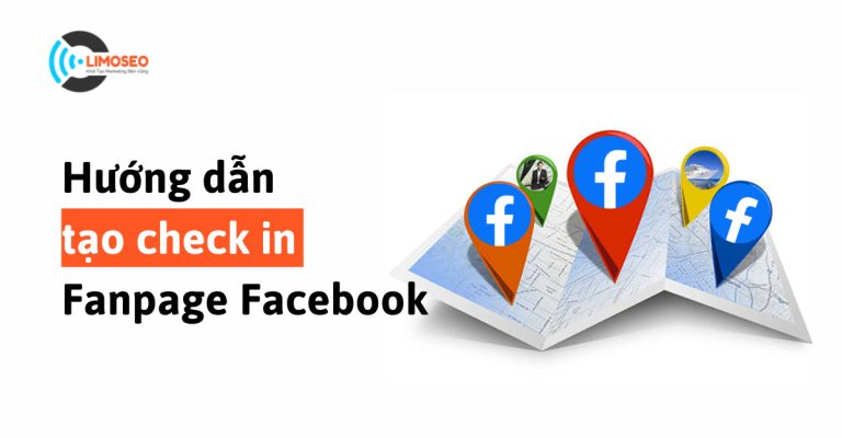 Hướng dẫn tạo check in fanpage facebook