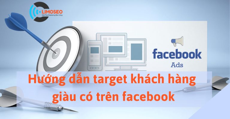 Hướng dẫn target khách hàng giàu có trên facebook