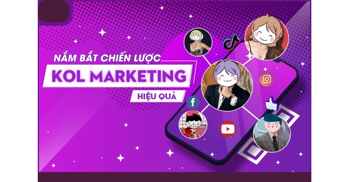 Làm KOL marketing hiệu quả như thế nào