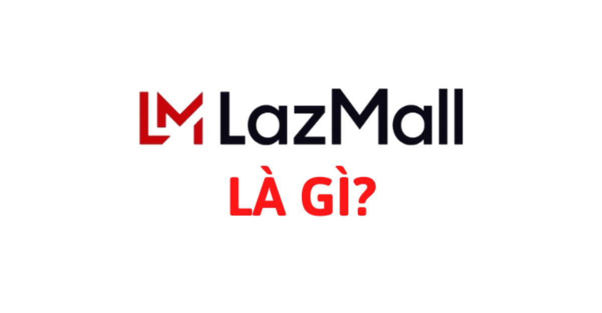 Laz Mall là gì_ - Limoseo