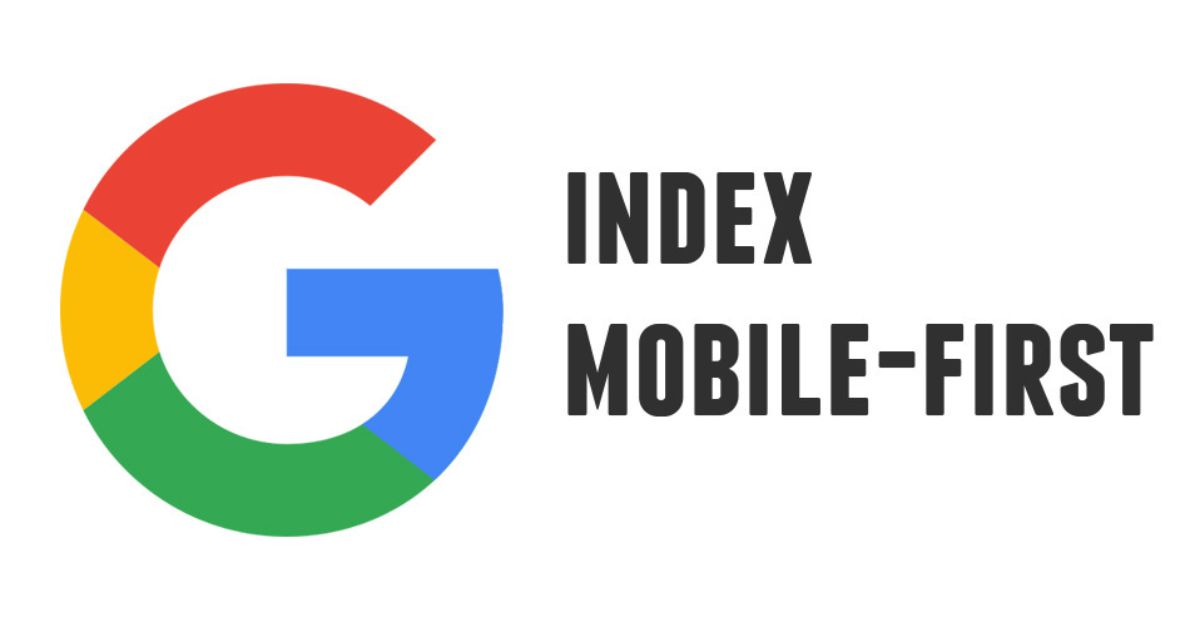 Mobile-first Index được ra mắt vào thời điểm nào