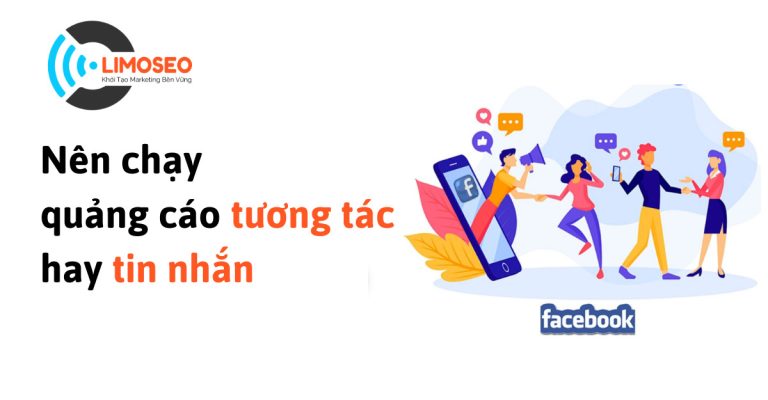 Nên chạy quảng cáo tương tác hay tin nhắn