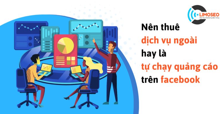 Nên thuê dịch vụ ngoài hay tự chạy quảng cáo trên facebook
