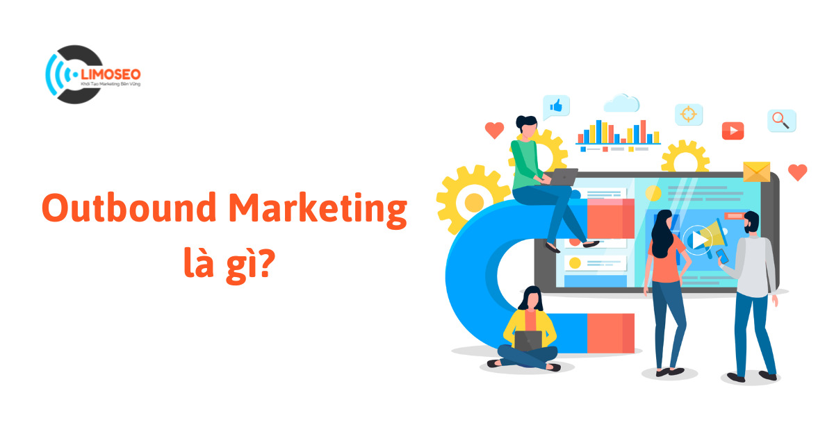 Outbound Marketing là gì