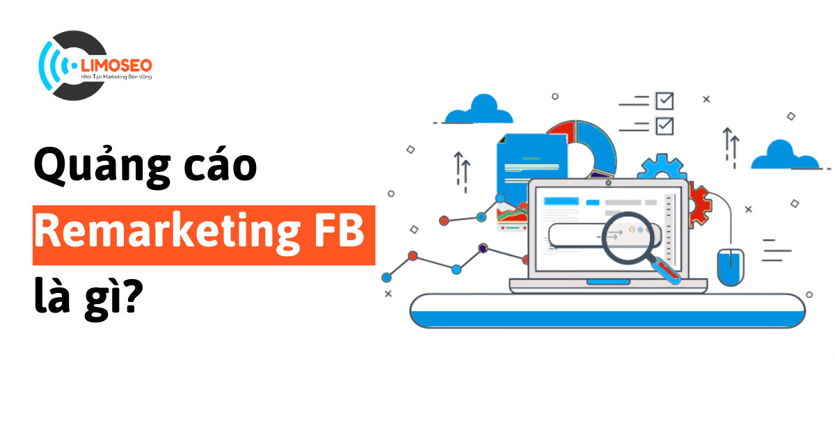 Quảng cáo Remarketing Facebook có nghĩa là gì