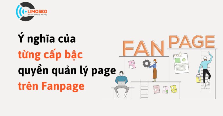 Ý nghĩa của từng cấp bậc quyền quản lý page trên fanpage