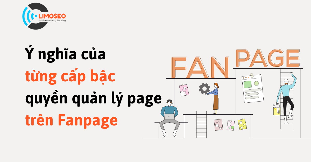 Ý nghĩa của từng cấp bậc quyền quản lý page trên fanpage