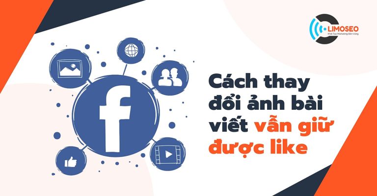 Cách thay đổi ảnh bài viết vẫn giữ được like