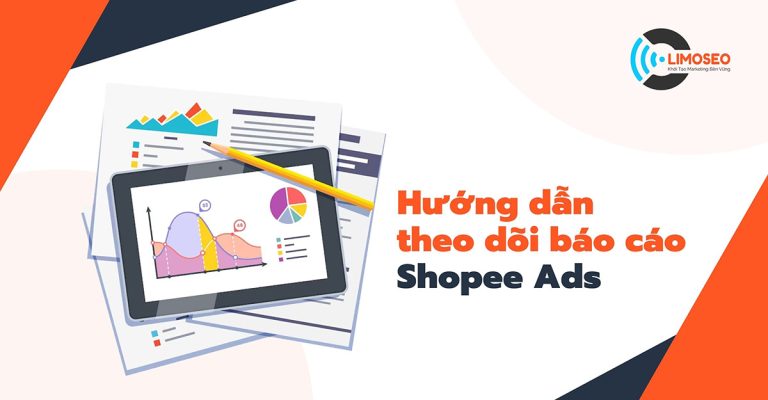 Hướng dẫn theo dõi báo cáo Shopee Ads