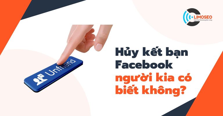 Hủy kết bạn facebook người kia có biết không