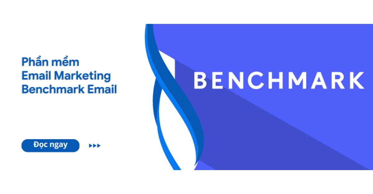 Phần mềm Benchmark Email là gì?