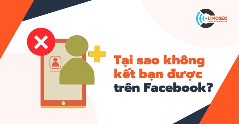Tại sao không kết bạn được trên facebook