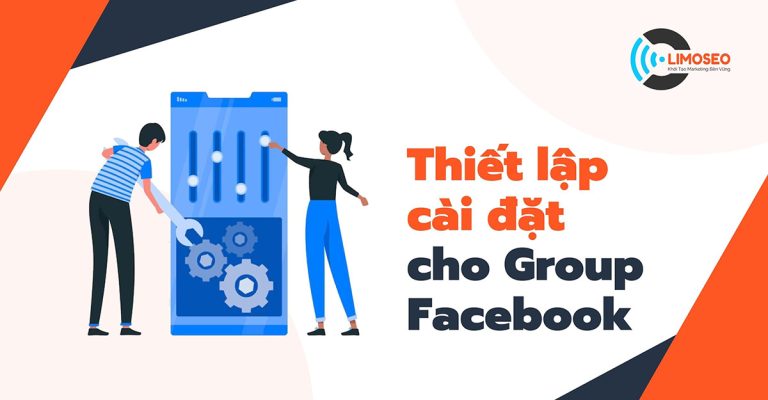 thiết lập cài đặt cho group facebook
