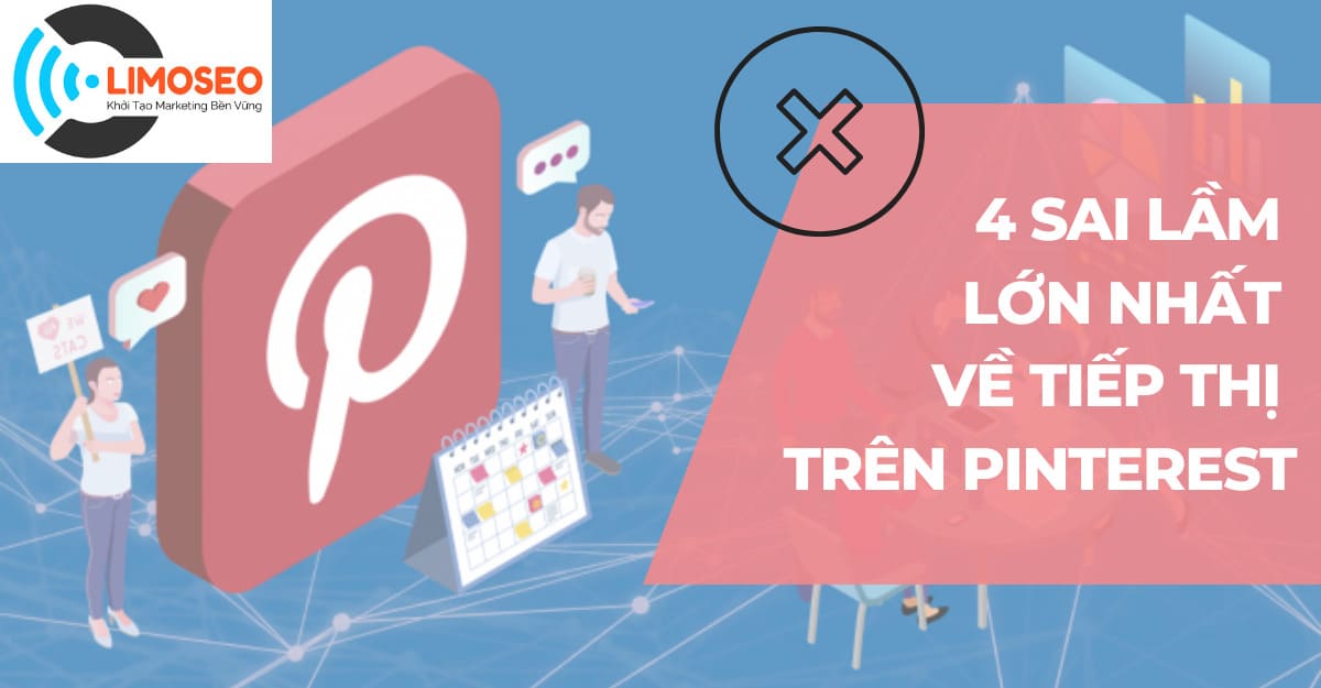 4 sai lầm lớn nhất về tiếp thị trên Pinterest