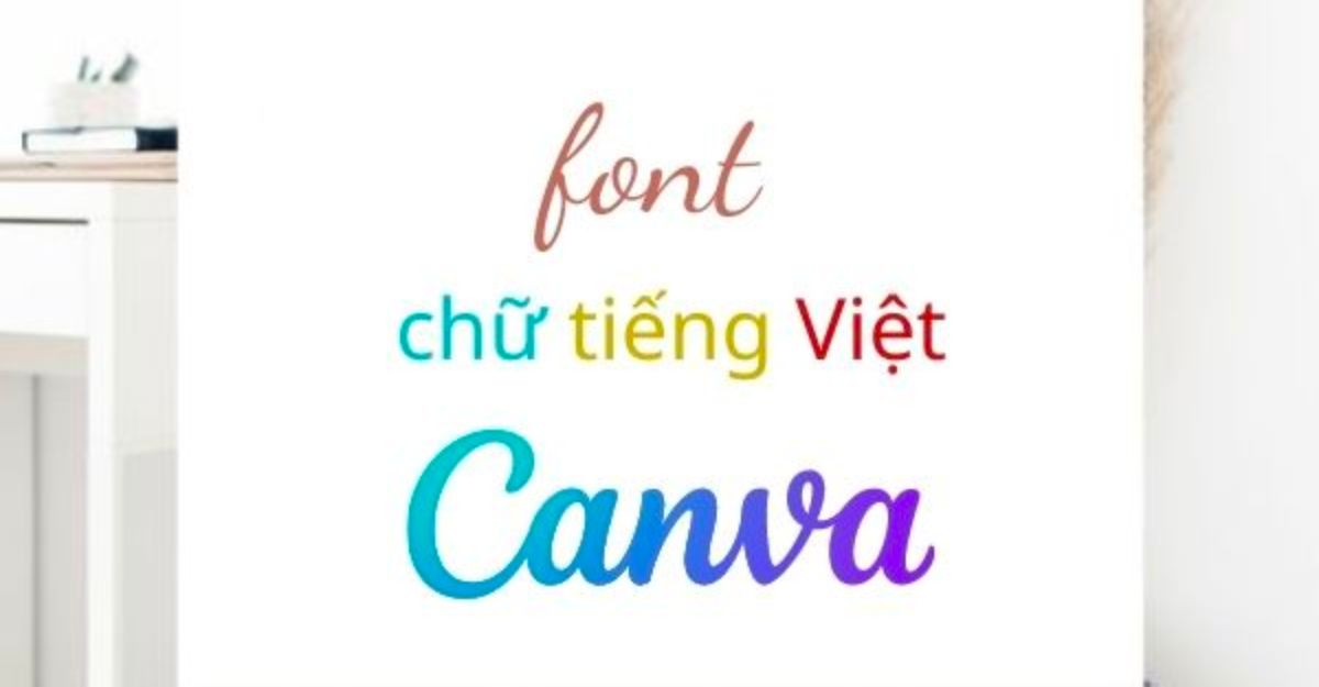 Cách sử dụng bộ Font chữ tiếng Việt Canva