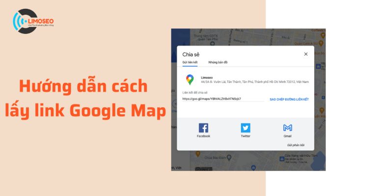 Hướng dẫn cách lấy link Google Map