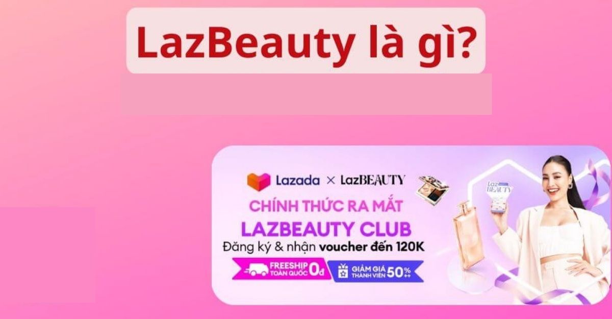 LazBeauty là gì