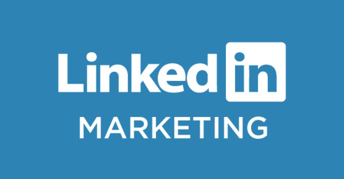 LinkedIn Marketing là gì