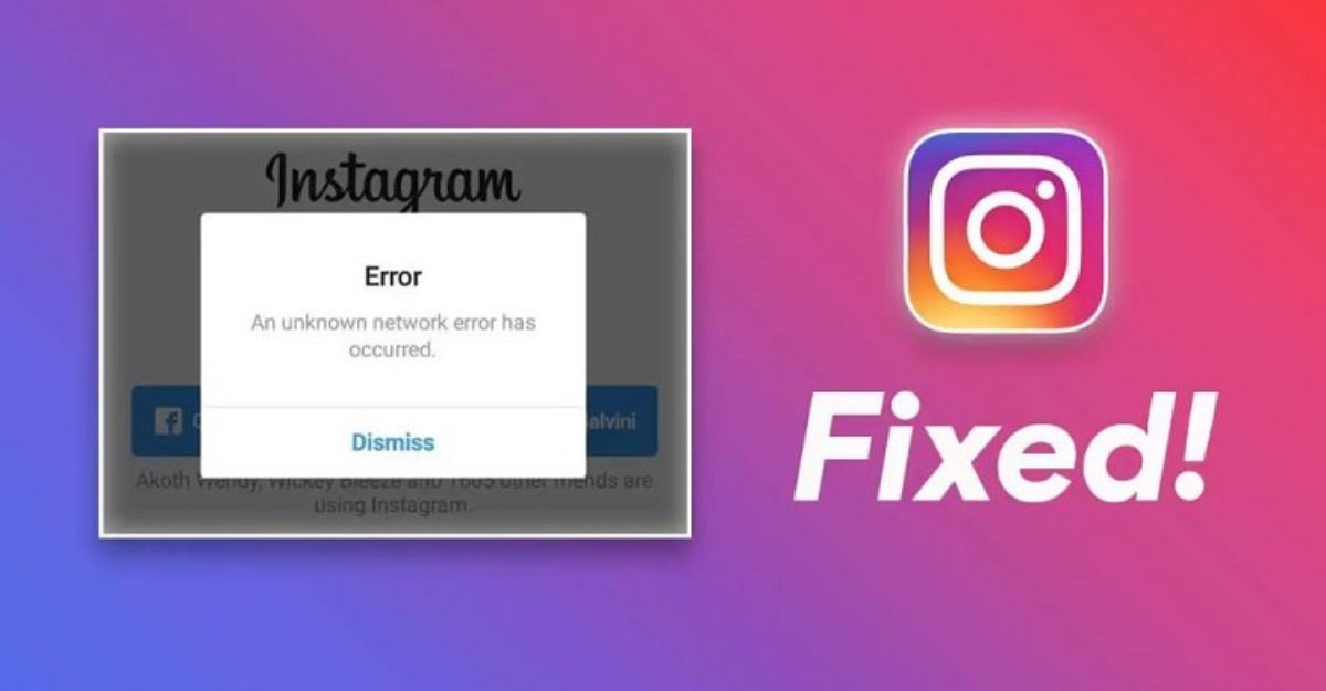 Nguyên nhân instagram bị lỗi mạng liên kết không xác định