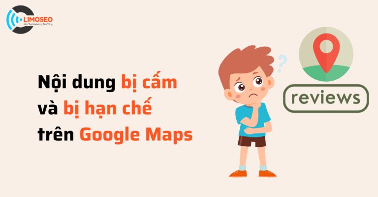 Nội dung bị cấm và bị hạn chế trên Google Maps