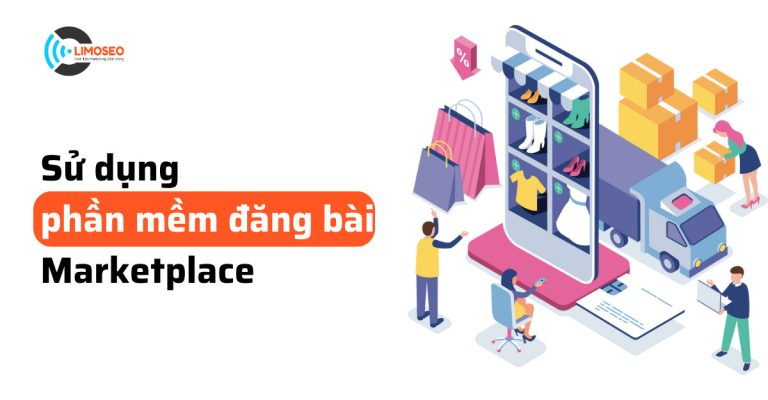 Sử dụng phần mềm đăng bài Marketplace