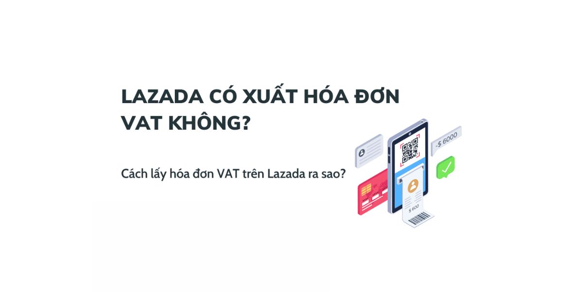 Cách lấy hóa đơn VAT khi mua hàng trên Lazada