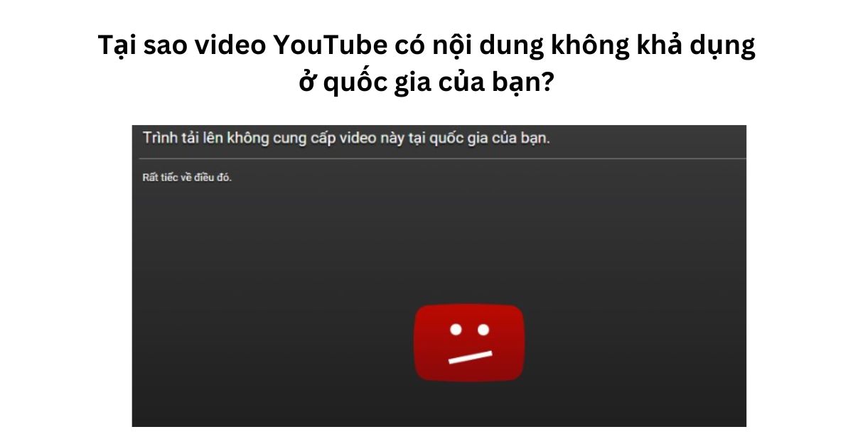 Cách xem YouTube bị chặn quốc gia trên máy tính