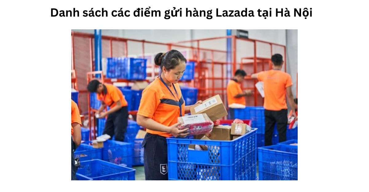 điểm gửi hàng lazada
