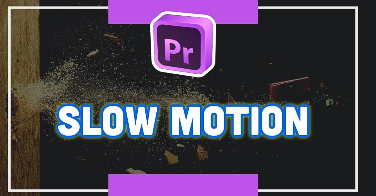Hiệu ứng Slow Motion là gì