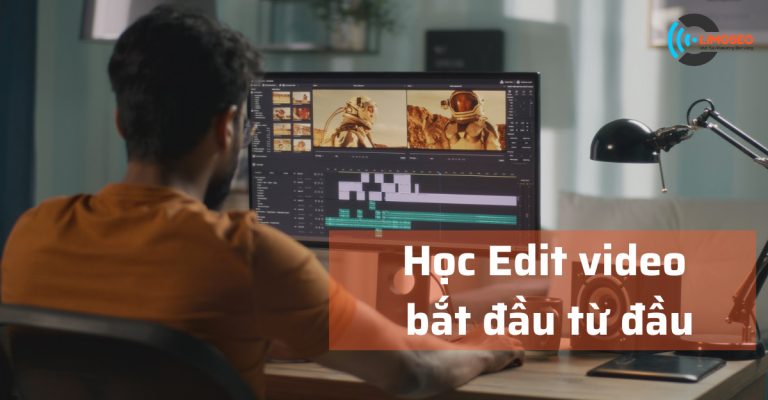 học edit video bắt đầu từ đầu