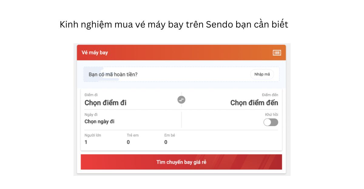 Kinh nghiệm mua vé máy bay trên Sendo bạn cần biết