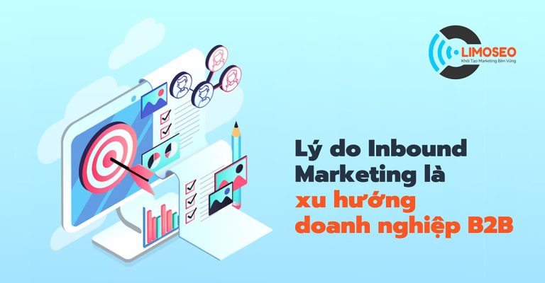 Lý do inbound marketing là xu hướng doanh nghiệp B2B