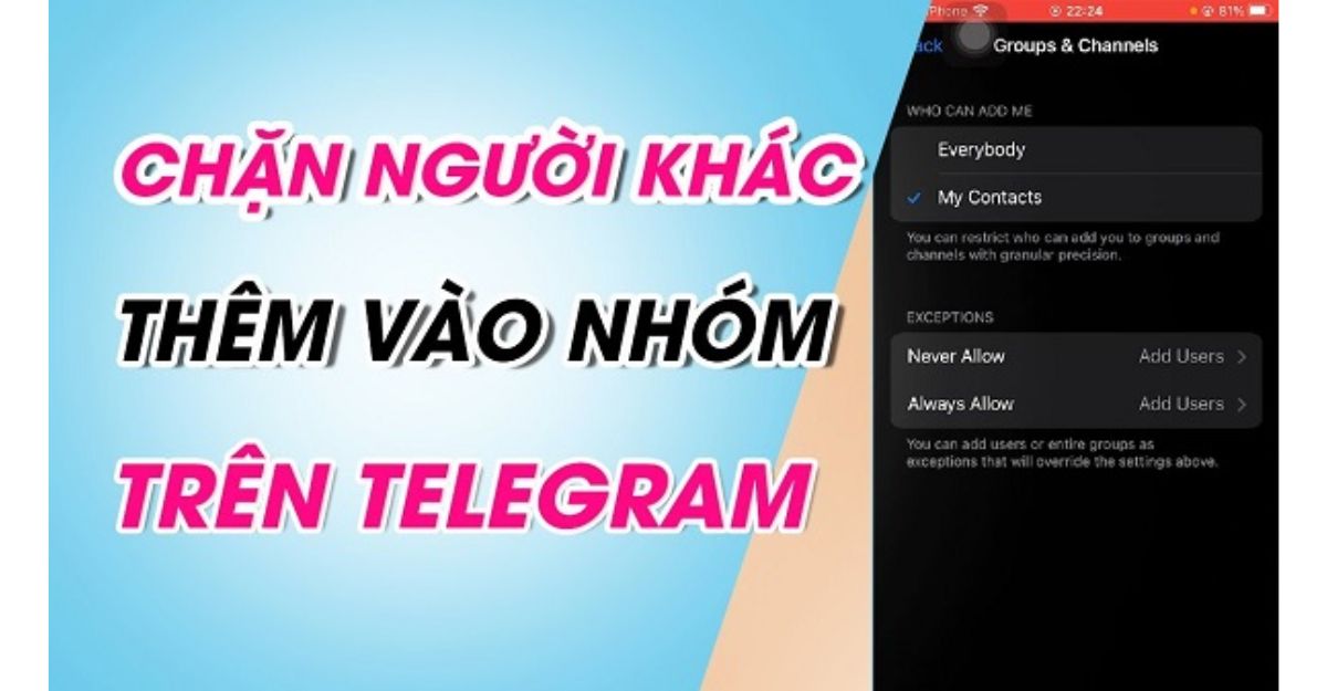 Tại sao nên chặn thêm vào nhóm trên Telegram?