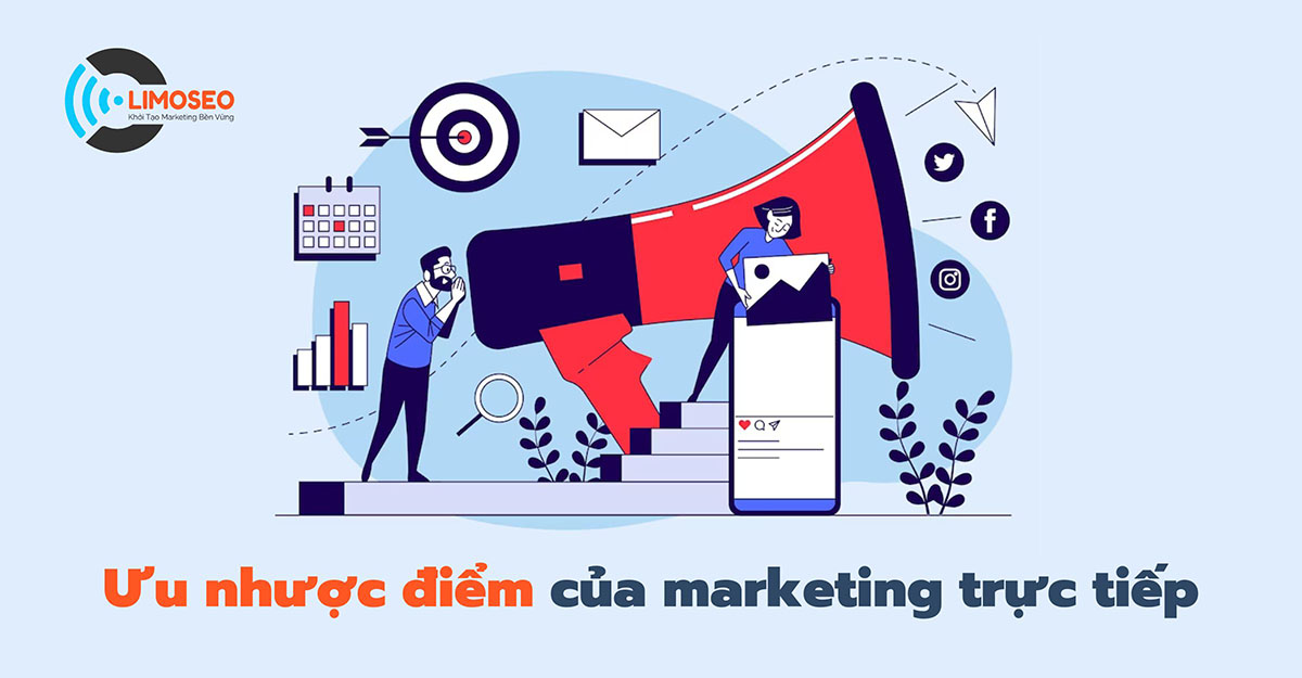 Ưu nhược điểm của marketing trực tiếp