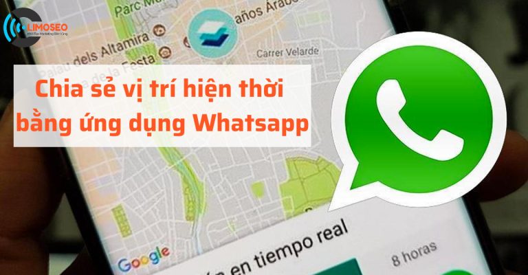 Cách chia sẻ vị trí hiện thời bằng ứng dụng Whatsapp