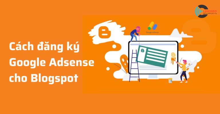 Cách đăng ký Google Adsense cho Blogspot