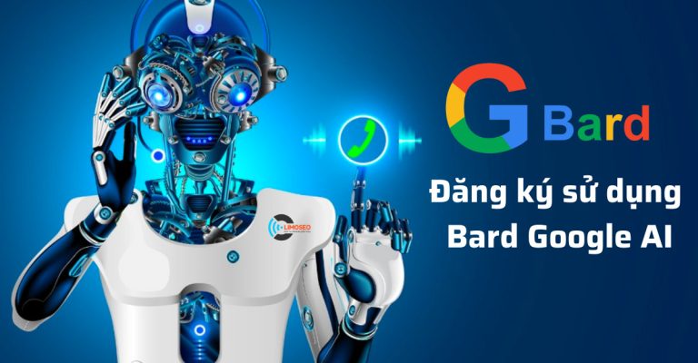 Cách đăng ký sử dụng Bard Google AI