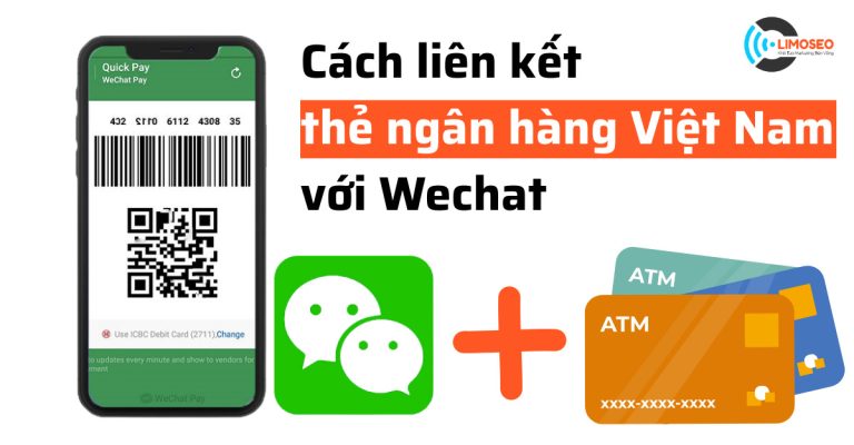 Cách liên kết thẻ ngân hàng Việt Nam với Wechat