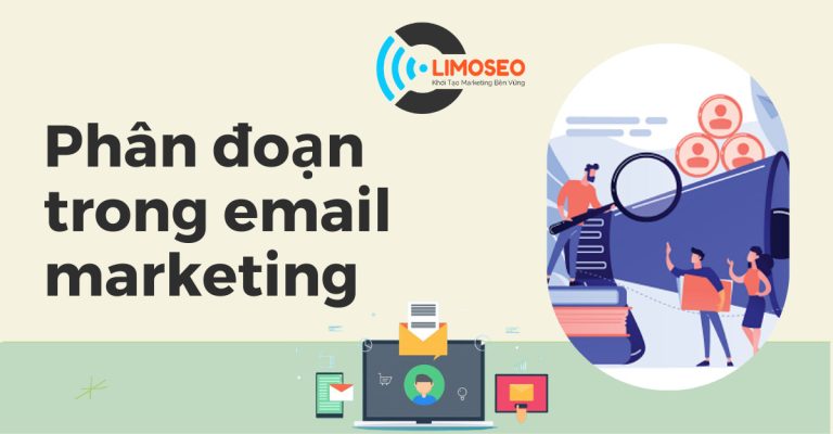 Cách phân đoạn trong email marketing hiệu quả Limoseo
