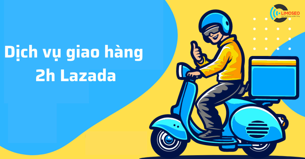 Dịch vụ giao hàng 2h Lazada