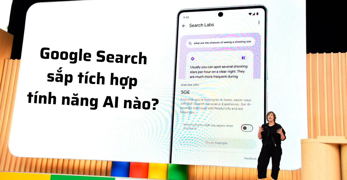 Google Search sắp tích hợp tính năng AI nào