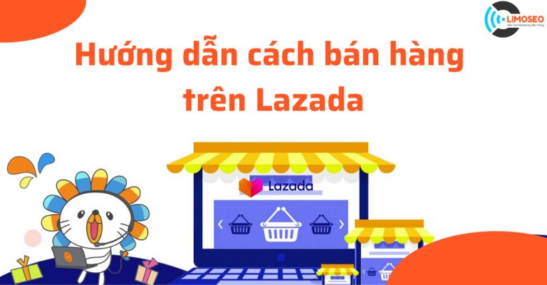 Hướng dẫn cách bán hàng trên lazada