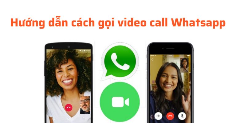 Hướng dẫn cách gọi video call Whatsapp
