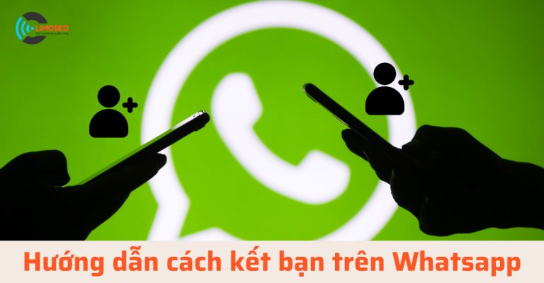 Hướng dẫn cách kết bạn trên Whatsapp