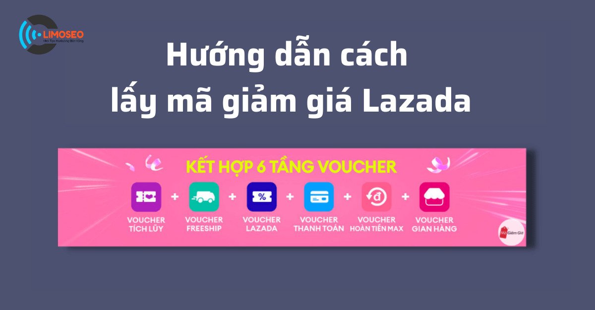 Hướng dẫn cách lấy mã giảm giá Lazada