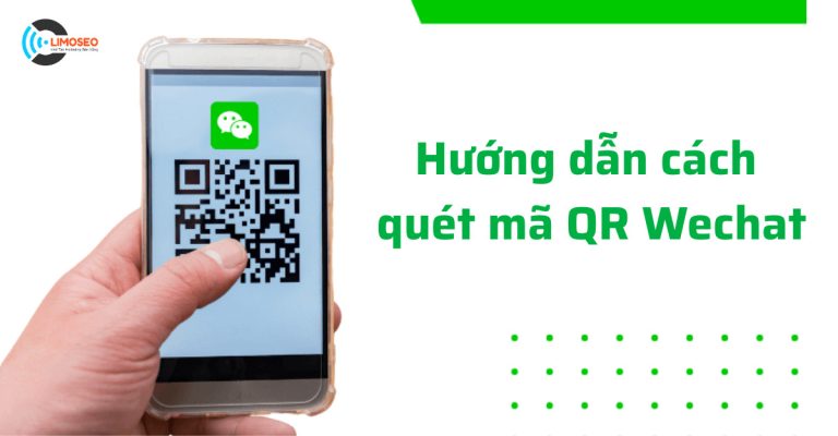 Hướng dẫn cách quét mã qr Wechat