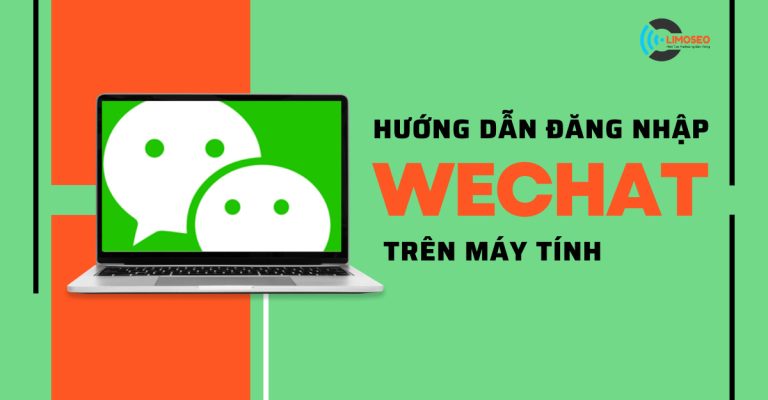 Hướng dẫn đăng nhập Wechat trên máy tính