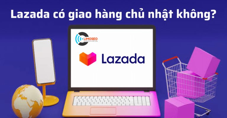 Lazada có giao hàng chủ nhật không